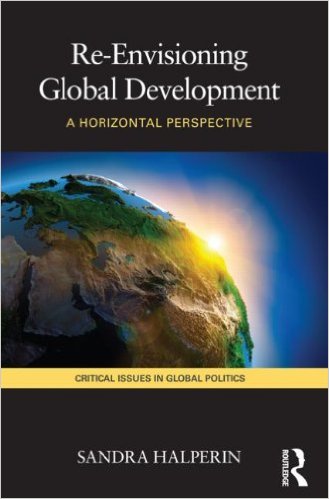 Re-envisioning Global Development, Sandra Halperin