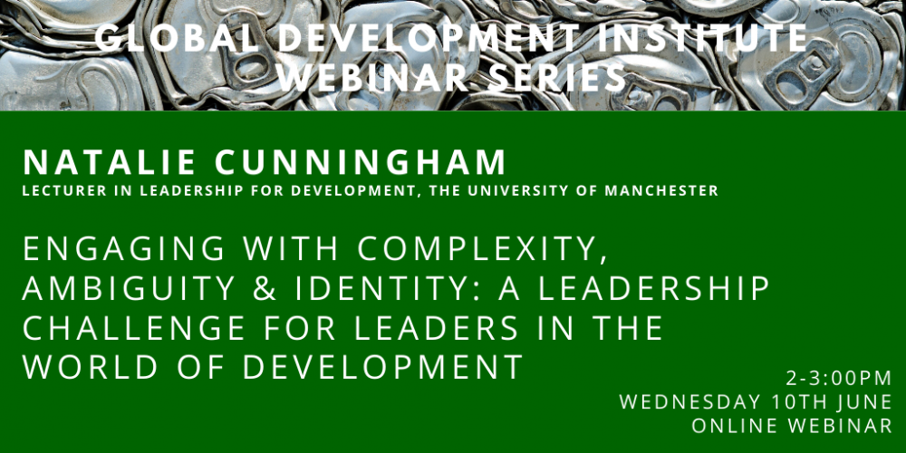 GDI Webinar: Engaging with complexity, ambiguity & identity: a leadership challenge for leaders in development